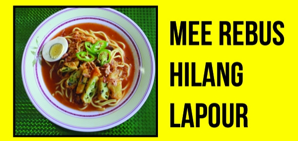 Lapour Maghee Le - Mee Rebus Hilang Lapour.jpg Lapour Maghee Le - Mee Rebus Hilang Lapour.jpg