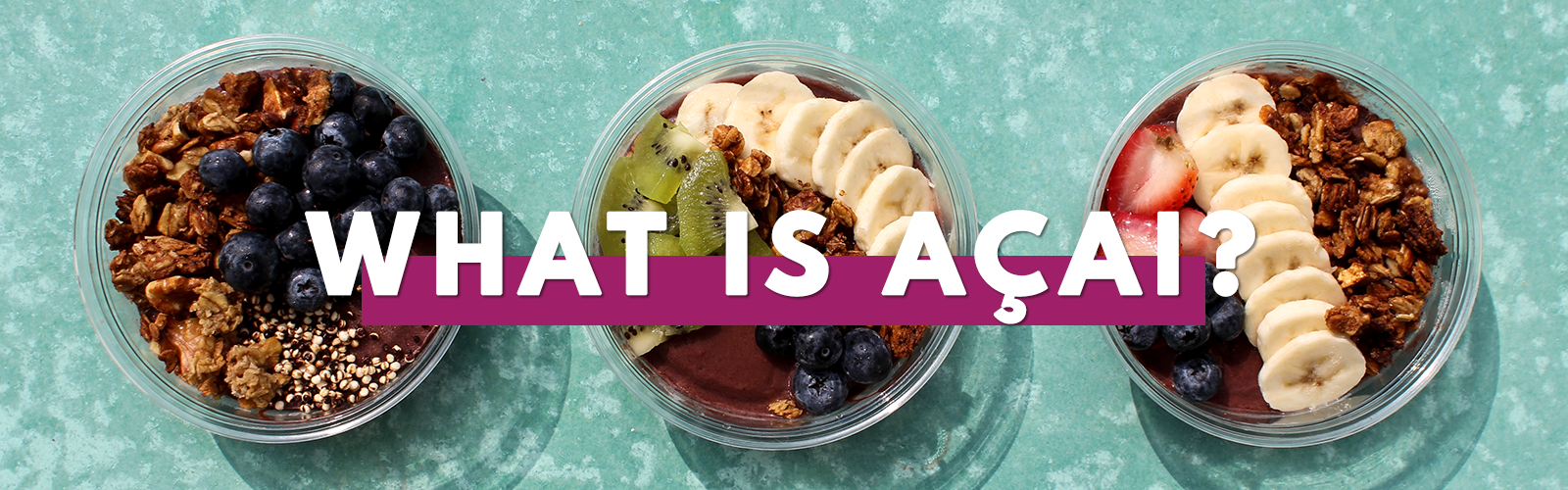 What Is Acai?