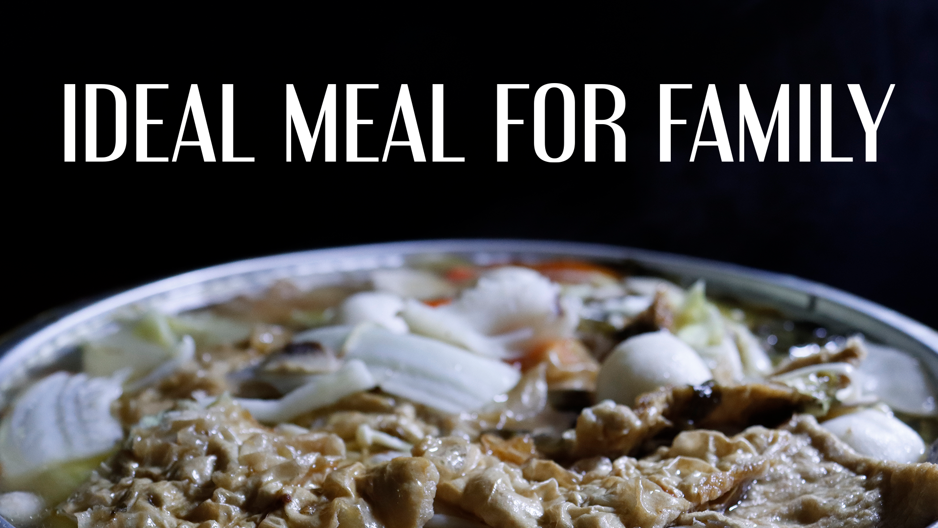 Ideal Meal for Family