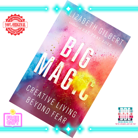 Big Magic Creative Living Beyond Fear by Elizabeth Gilbert [HARDCOVER] 9781594634710
