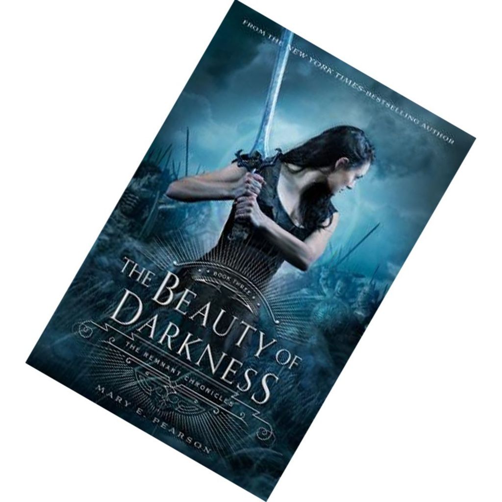 The Beauty of Darkness: The Remnant Chronicles, Book Three
