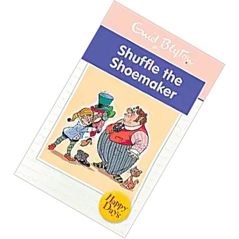 Shuffle the Shoemaker (Enid Blyton Happy Days) by Enid Blyton 9780753725849.jpg