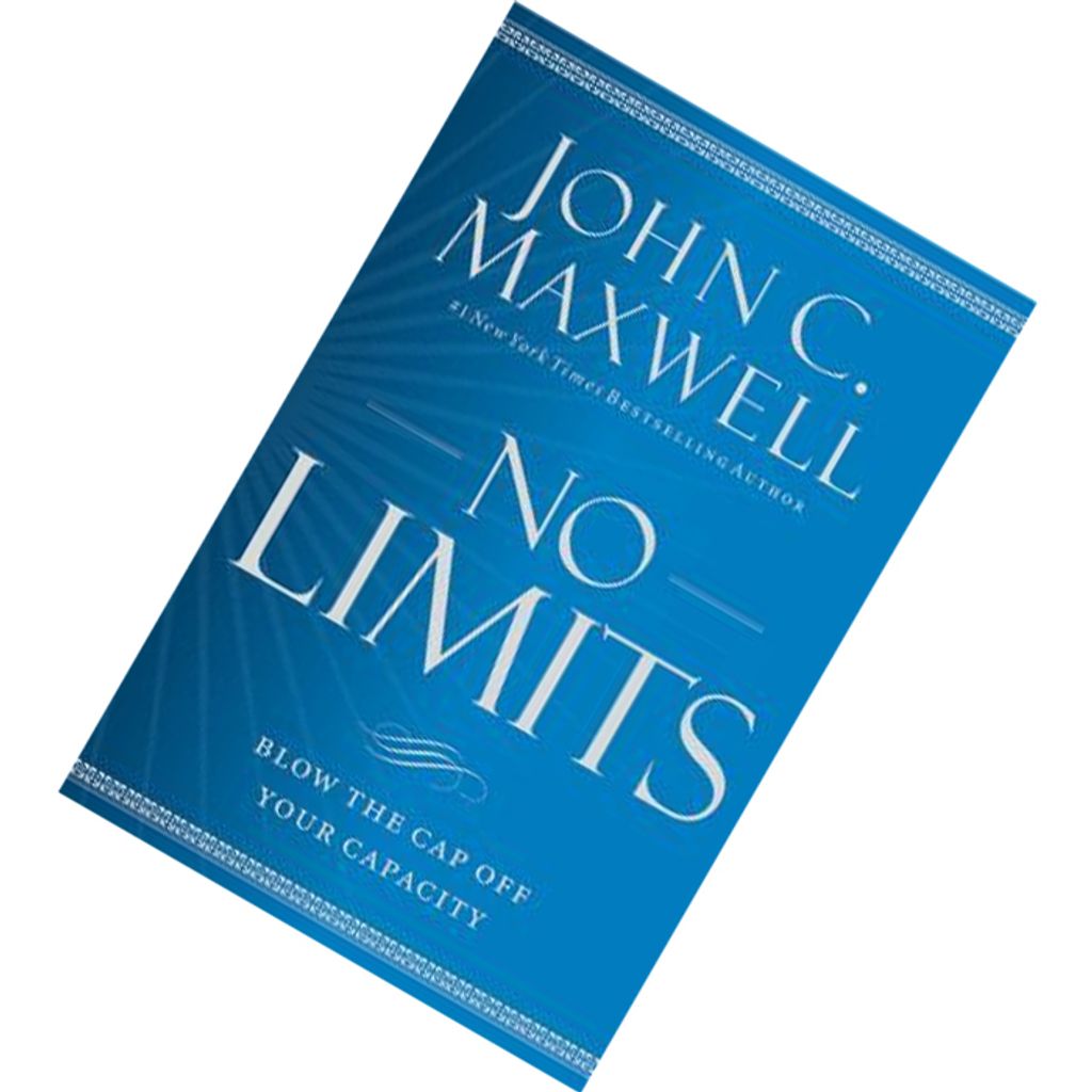No Limits Blow the CAP Off Your Capacity by John C. Maxwell [HARDCOVER] 9781455548286.jpg