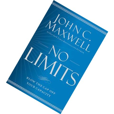 No Limits Blow the CAP Off Your Capacity by John C. Maxwell [HARDCOVER] 9781455548286.jpg