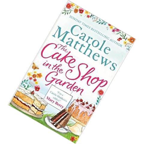 The Cake Shop in the Garden by Carole Matthews 9780751552157.jpg