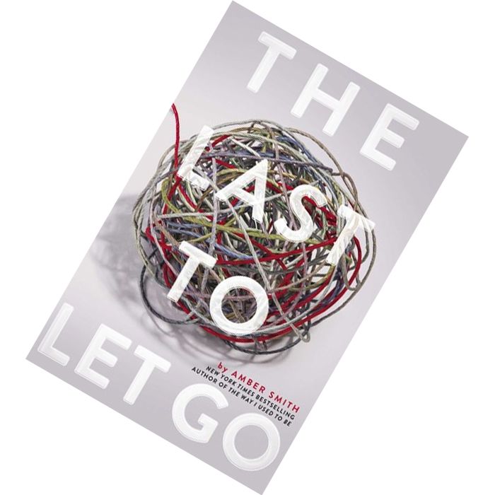 The Last to Let Go by Amber Smith 9781481480734.jpg