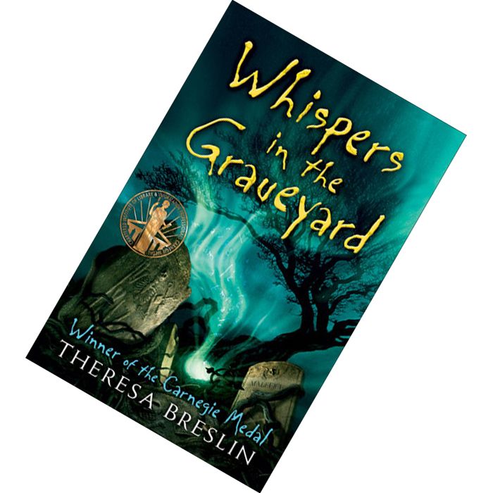 Whispers in the Graveyard by Theresa Breslin 9781405233347.jpg