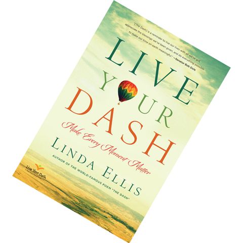Live Your Dash Make Every Moment Matter by Linda Ellis 9781454912224.jpg