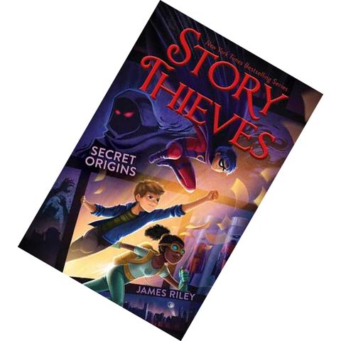 Secret Origins (Story Thieves #3) by James Riley 9781481461269.jpg