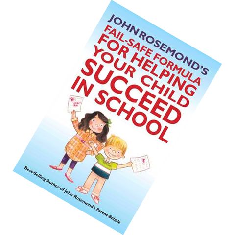 Help Your Child Succeed in School by John Rosemond 9781449422301.jpg