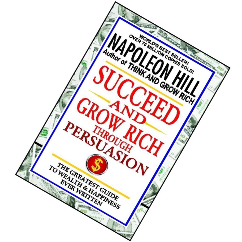 Succeed and Grow Rich through Persuasion by Napoleon Hill 9788190646666.jpg