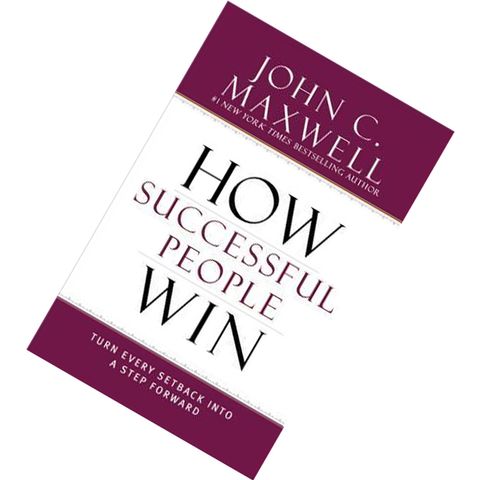 How Successful People Win Turn Every Setback into a Step Forward (Successful People) by John C. Maxwell [LARGE PRINT ed] 9781455589562.jpg