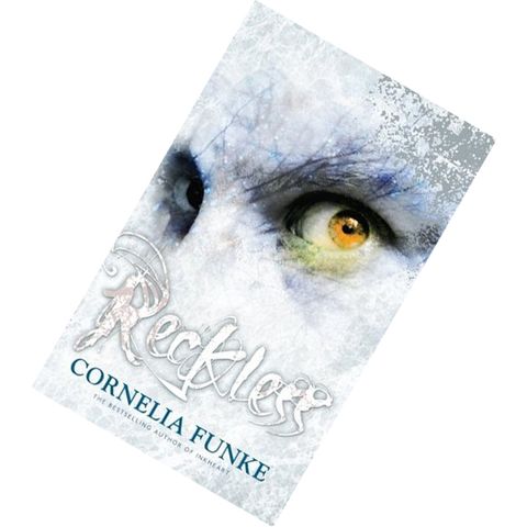 Reckless (Mirrorworld #1) by Cornelia Funke 9781905294855.jpg