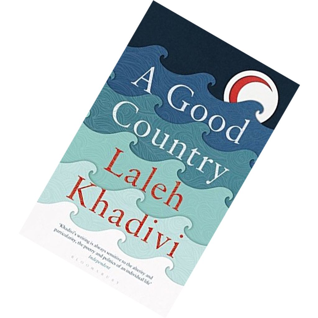 A Good Country by Laleh Khadivi 9781408876008.jpg