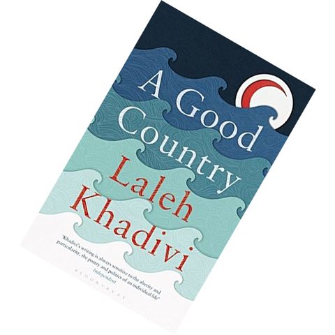 A Good Country by Laleh Khadivi 9781408876008.jpg