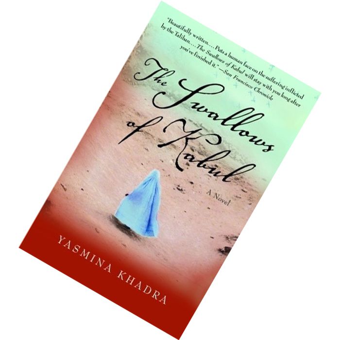 The Swallows of Kabul by Yasmina Khadra, John Cullen (Translator) 9781400033768.jpg
