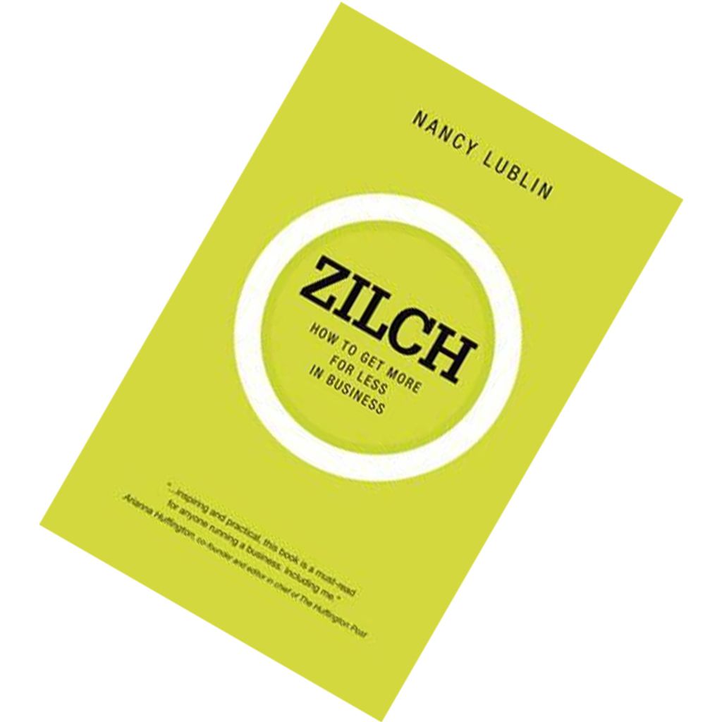 Zilch How to Get More for Less in Business by Nancy Lublin 9781408146156.jpg