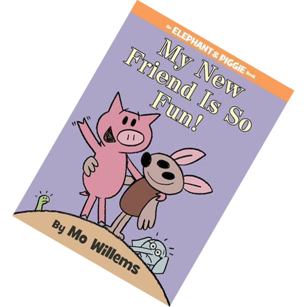 My New Friend Is So Fun! (Elephant & Piggie #21) by Mo Willems 9781423179580.jpg