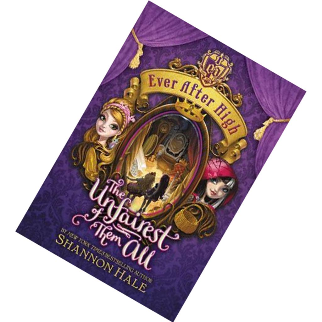 The Unfairest of Them All (Ever After High #2) by Shannon Hale 9780316282024.jpg