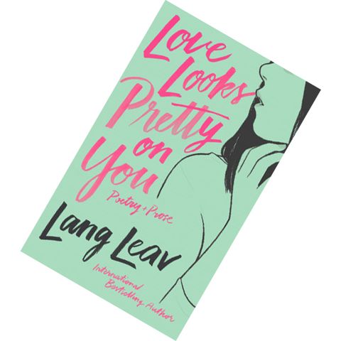 Love Looks Pretty on You by Lang Leav 9781449499358.jpg