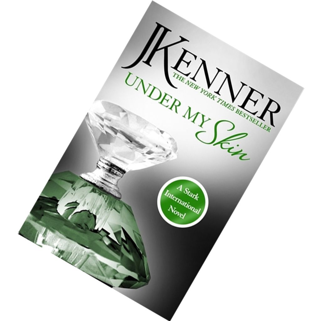 Under My Skin (Stark International Series #3) by J. Kenner 9781472226334.jpg