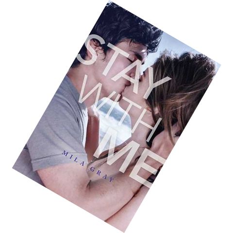 Stay with Me (Come Back to Me #2) by Mila Gray 9781481488488.jpg