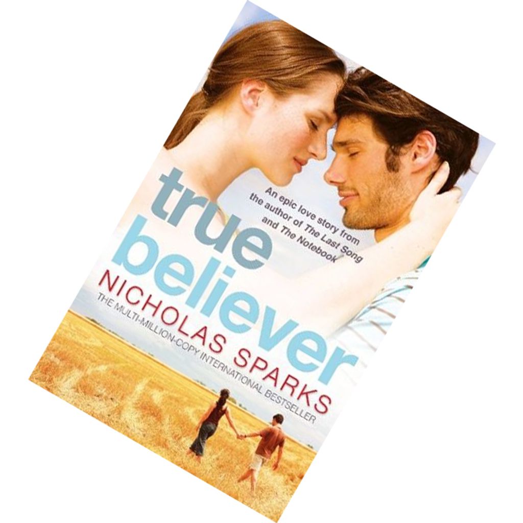 True Believer (Jeremy Marsh & Lexie Darnell #1) by Nicholas Sparks 9780751541151.jpg