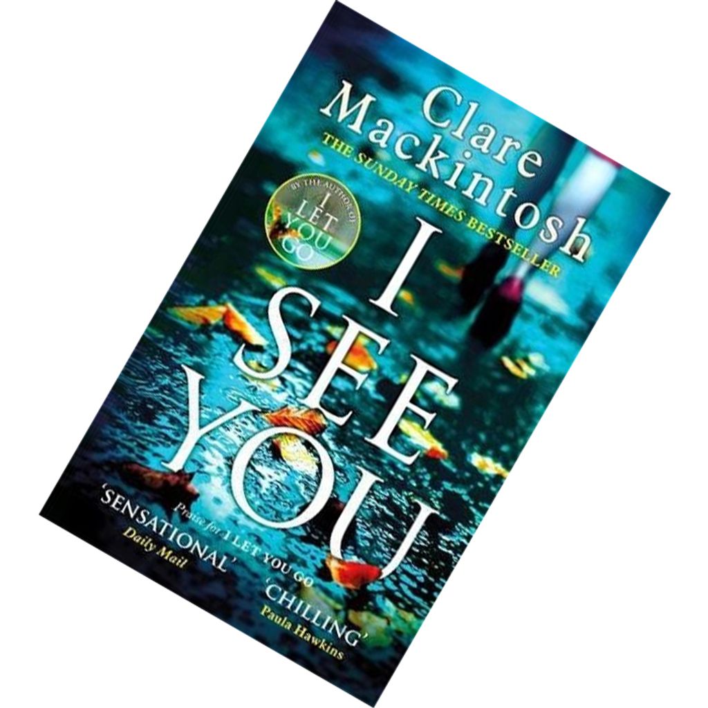 I See You by Clare Mackintosh 9780751554144.jpg