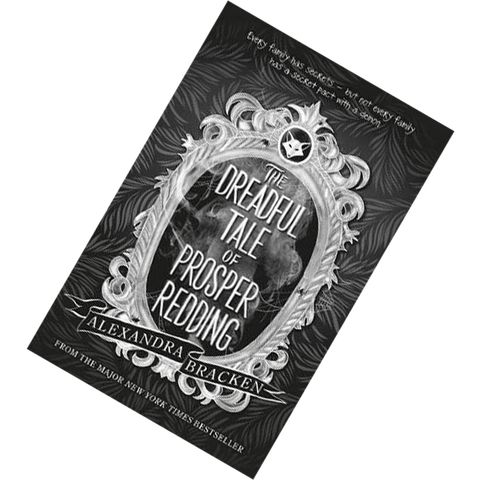 The Dreadful Tale of Prosper Redding (Prosper Redding #1) by Alexandra Bracken 9781786540683.jpg