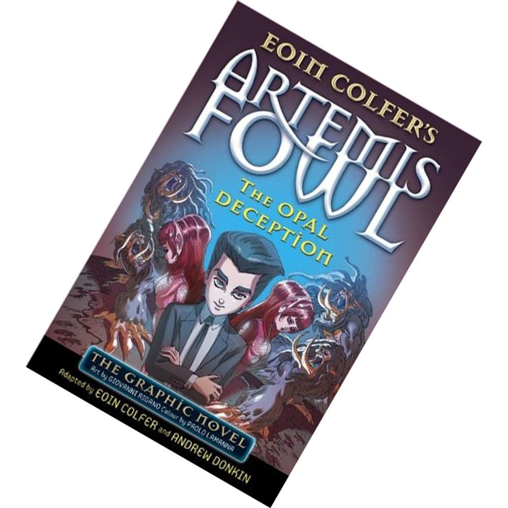 The Opal Deception The Graphic Novel (Artemis Fowl The Graphic Novels #4) by Eoin Colfer, Andrew Donkin.jpg