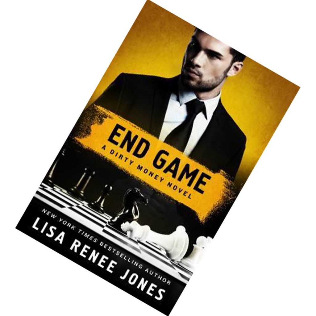 End Game A Dirty Money Novel (Dirty Money #4) by Lisa Renee Jones 9781250083852.jpg