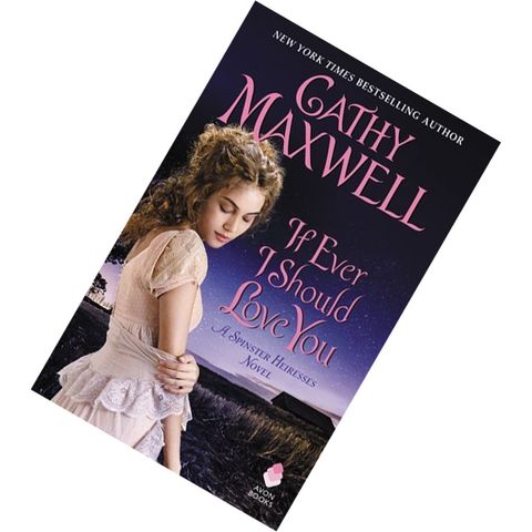 If Ever I Should Love You (Spinster Heiresses #1) by Cathy Maxwell [HARDCOVER] 9780062804105.jpg