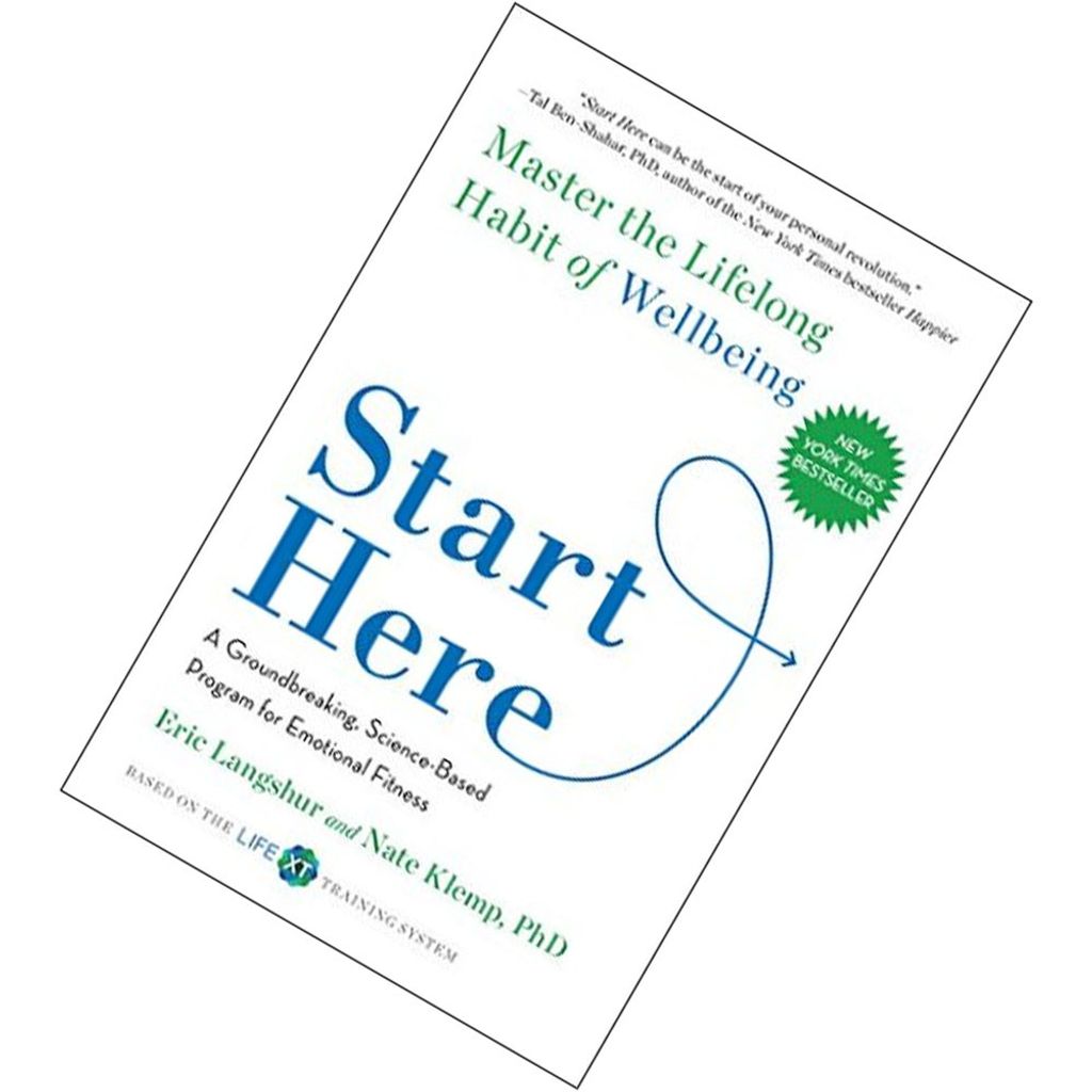 Start Here Master the Lifelong Habit of Wellbeing by Eric Langshur, Nate Klemp.jpg