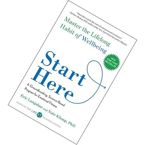 Start Here Master the Lifelong Habit of Wellbeing by Eric Langshur, Nate Klemp.jpg