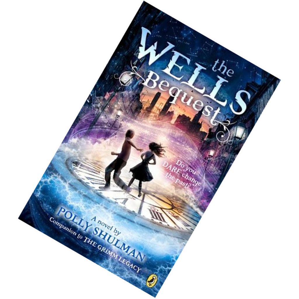 The Wells Bequest (The Grimm Legacy #2) by Polly Shulman 9780399256462.jpg