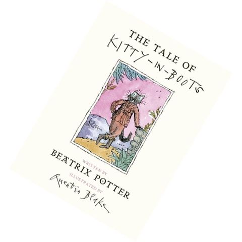The Tale of Kitty In Boots (The World of Beatrix Potter Peter Rabbit) by Beatrix Potter, Quentin Blake (Illustrator) 9780241247594.jpg
