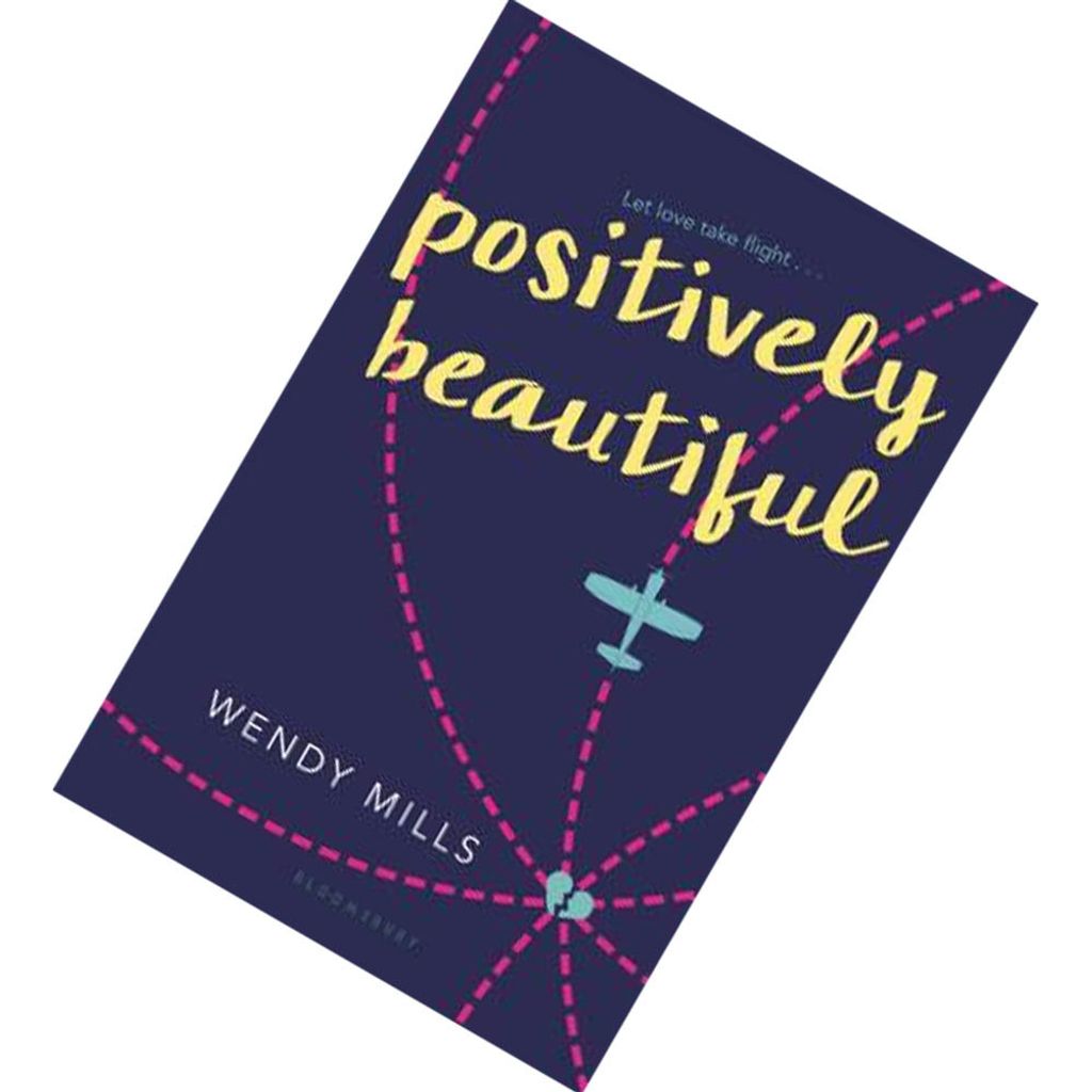 Positively Beautiful by Wendy Mills 9781681190259.jpg
