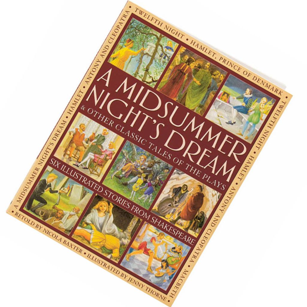 A Midsummer's Night Dream & Other Classic Tales of the Plays Six Illustrated Stories from Shakespeare by Jenny Thorne 9781861474667.jpg