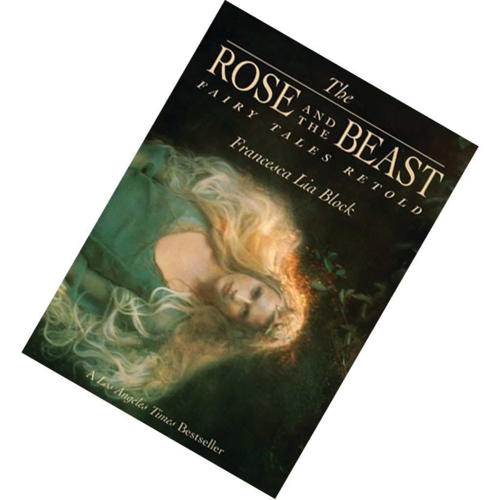 The Rose and the Beast Fairy Tales Retold by Francesca Lia Block 9780064407458.jpg