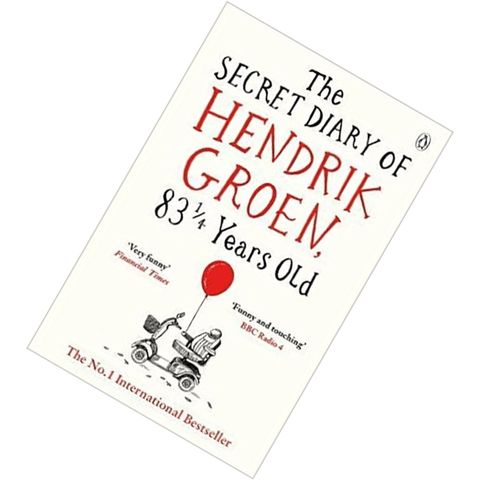The Secret Diary of Hendrik Groen, 83¼ Years Old (Hendrik Groen #1) by Hendrik Groen, Hester Velmans (Translation) 9781405924009.jpg