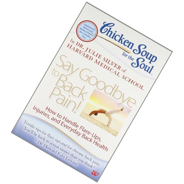 Chicken Soup for the Soul Say Goodbye to Back Pain Dr. Julie Silver 9789382618898.jpg