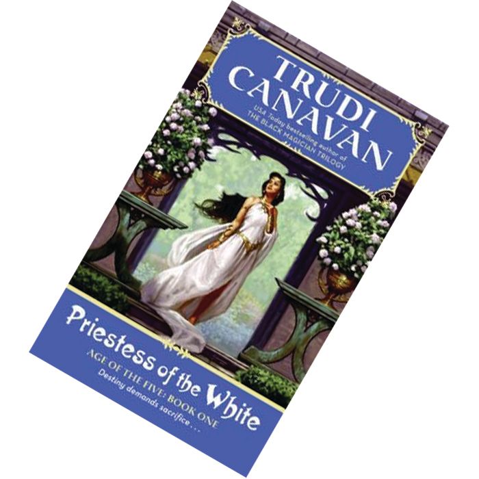 Priestess of the White (Age of the Five #1) by Trudi Canavan 9780060815707.jpg