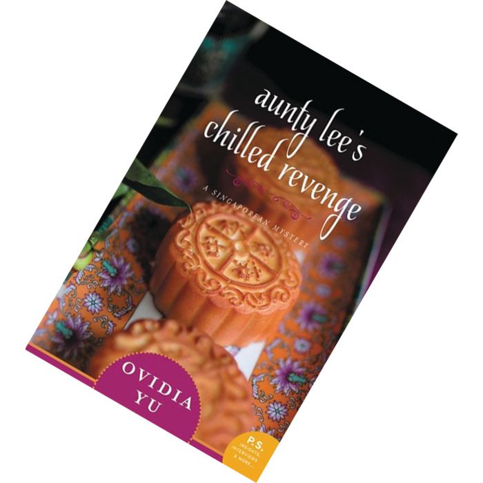 Aunty Lee's Chilled Revenge (Singaporean Mystery #3) by Ovidia Yu 9780062416490.jpg