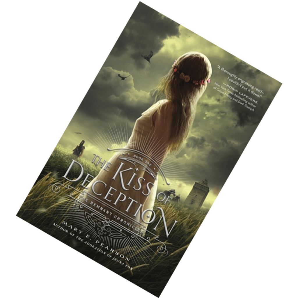 The Kiss of Deception (The Remnant Chronicles #1) by Mary E. Pearson 9781250063151.jpg