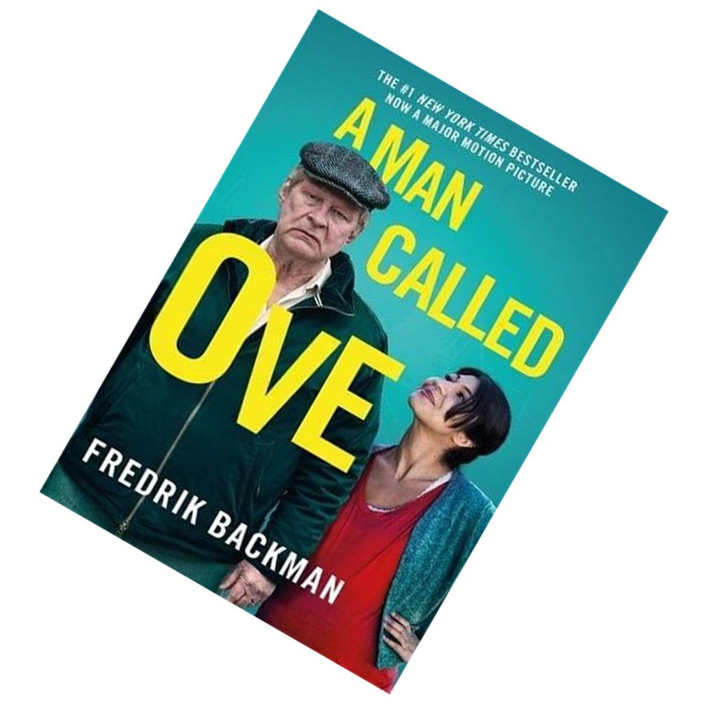 A Man Called Ove by Fredrik Backman 9781473670747.jpg