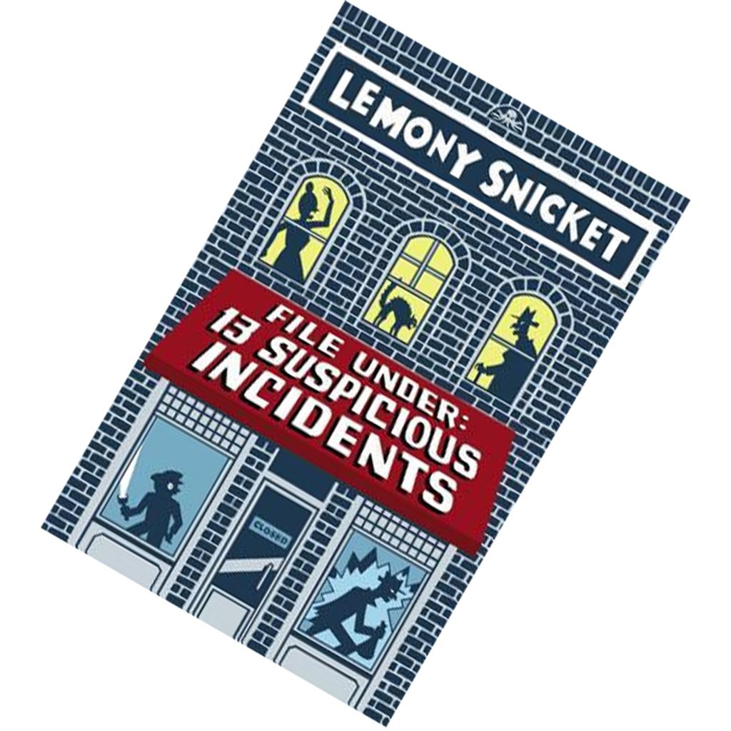 File Under 13 Suspicious Incidents (All the Wrong Questions #2.5) by Lemony Snicket 9780316393065.jpg