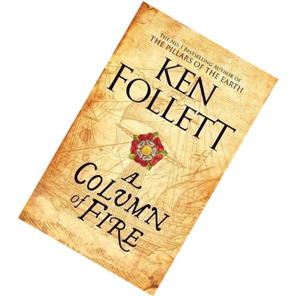 A Column of Fire (Kingsbridge #3) by Ken Follett 9781447278771.jpg