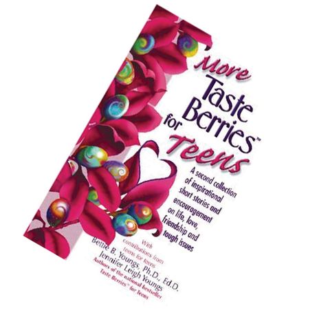 More Taste Berries for Teens Inspirational Short Stories and Encouragement on Life, Love, Friendship and Tough Issues by  Bettie B. Youngs 9781558748132.jpg