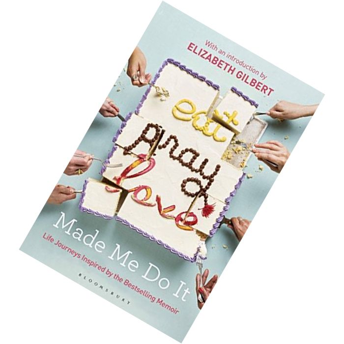 Eat Pray Love  by Elizabeth Gilbert 9781408881446.jpg