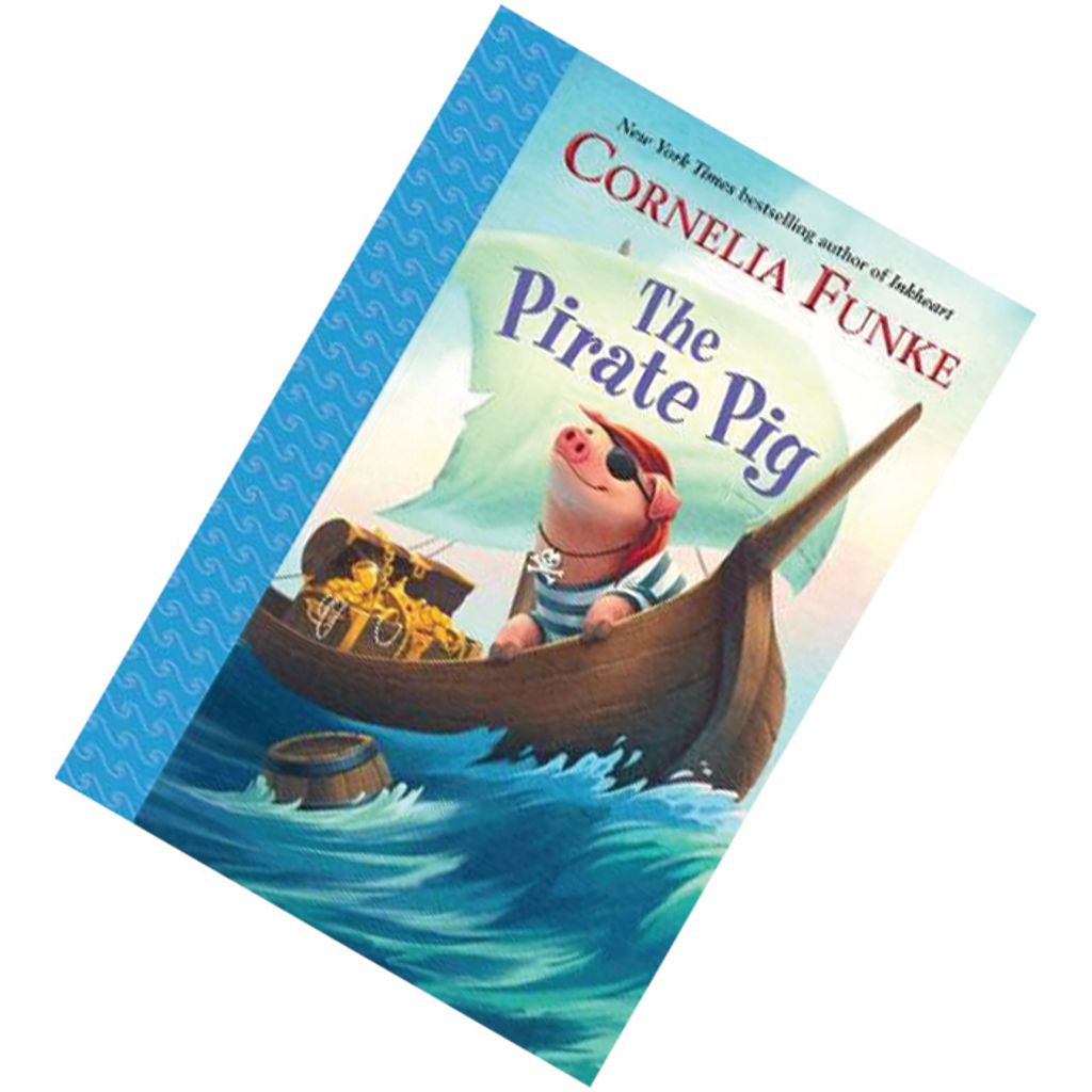 The Pirate Pig by Cornelia Funke 9780385375443.jpg